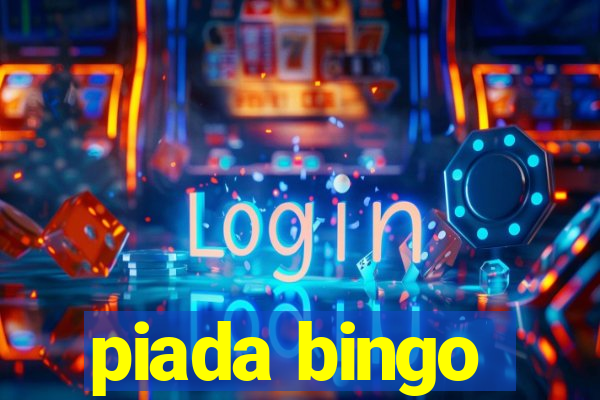 piada bingo